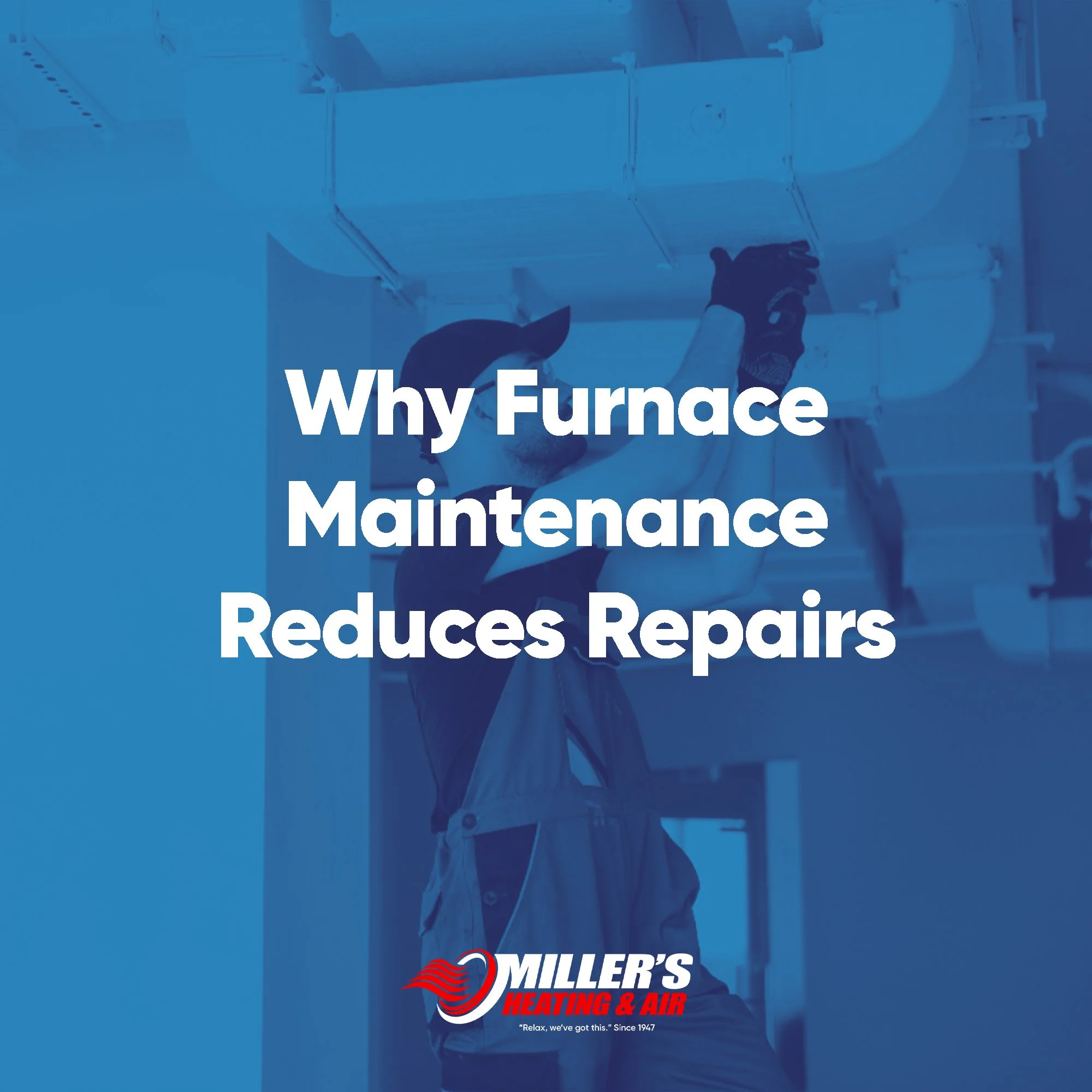 Why Furnace Maintenance Reduces Repairs