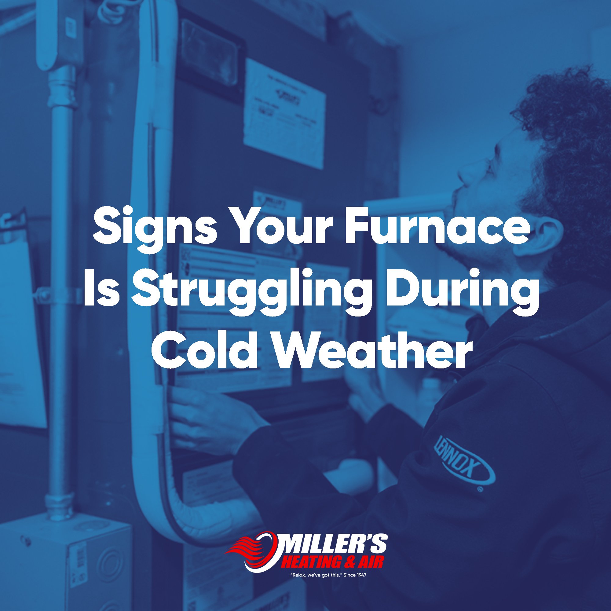 Signs Your Furnace Is Struggling During Cold Weather.jpg