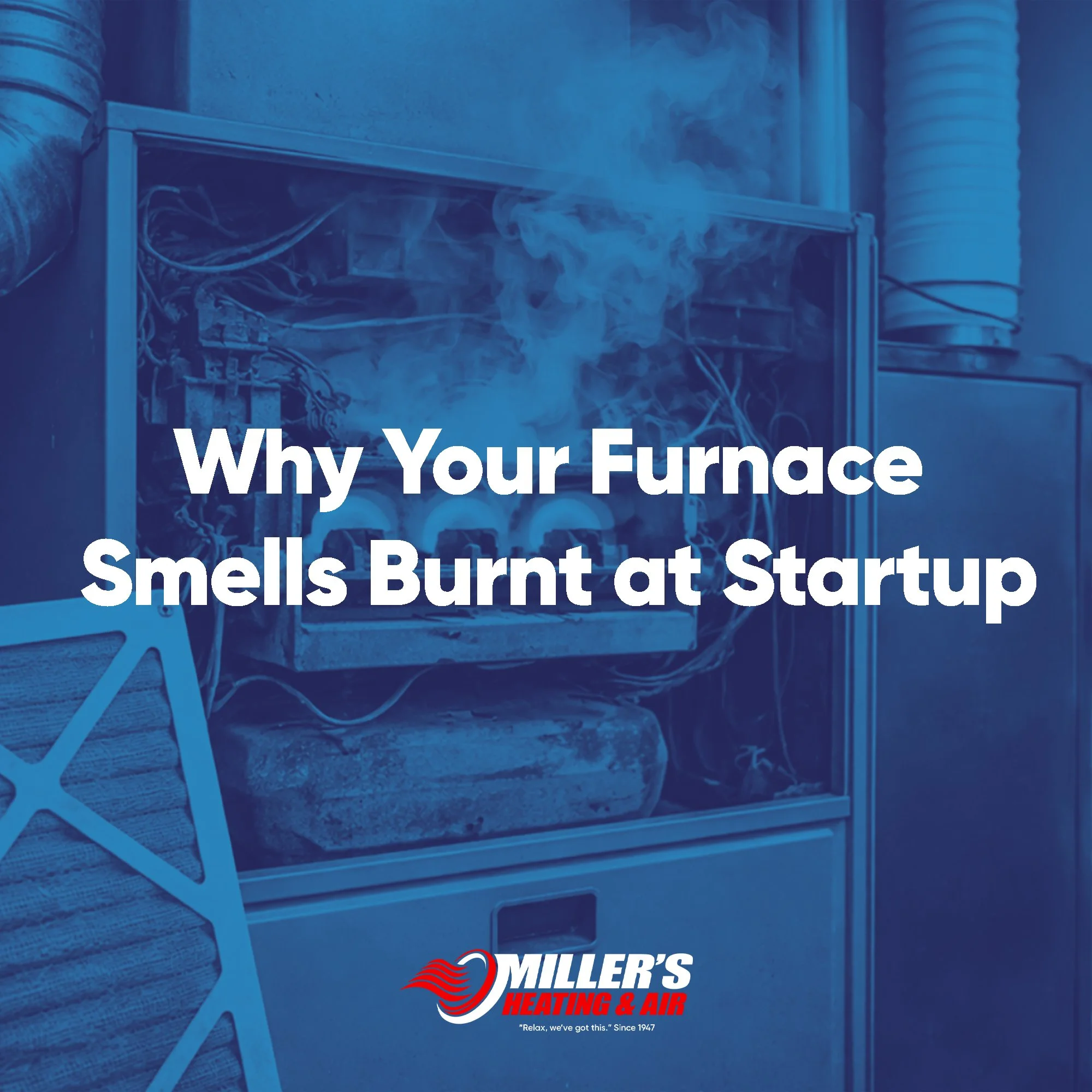 Why Your Furnace Smells Burnt at Startup