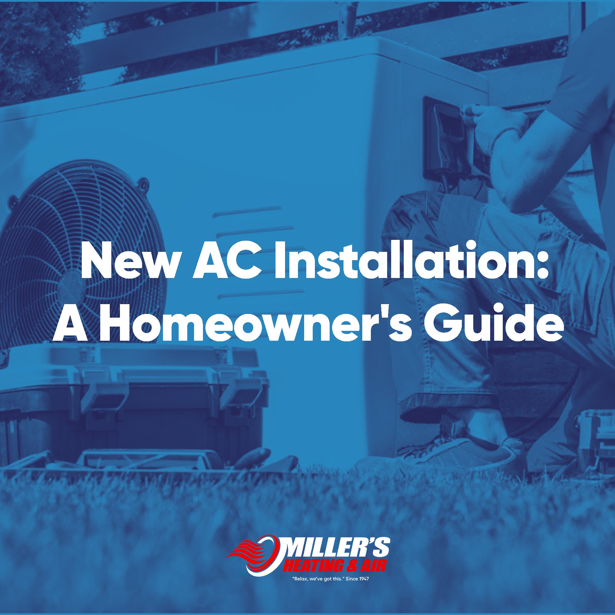 New AC Installation: A Homeowner's Guide&nbsp;