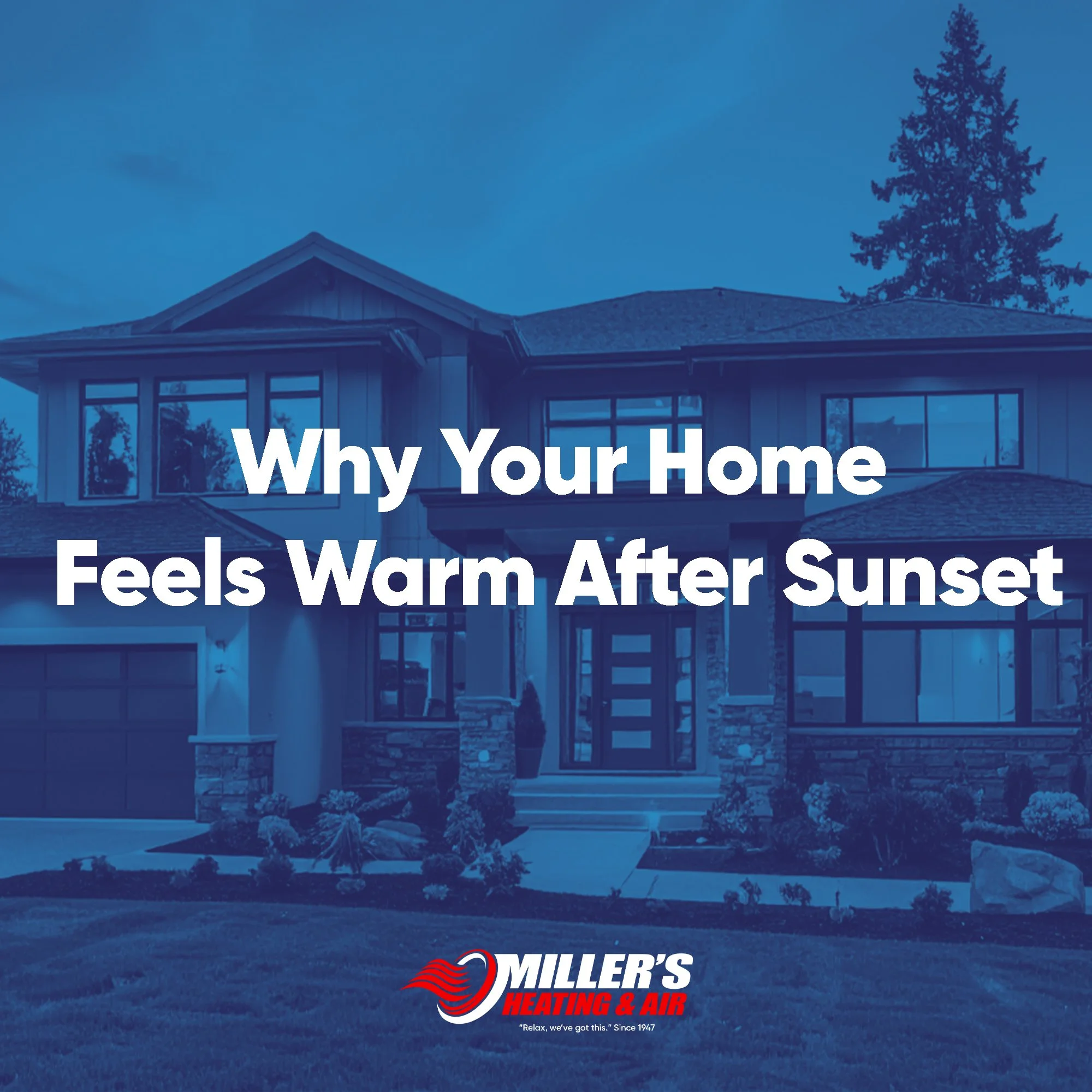 Why Your Home Feels Warm After Sunset