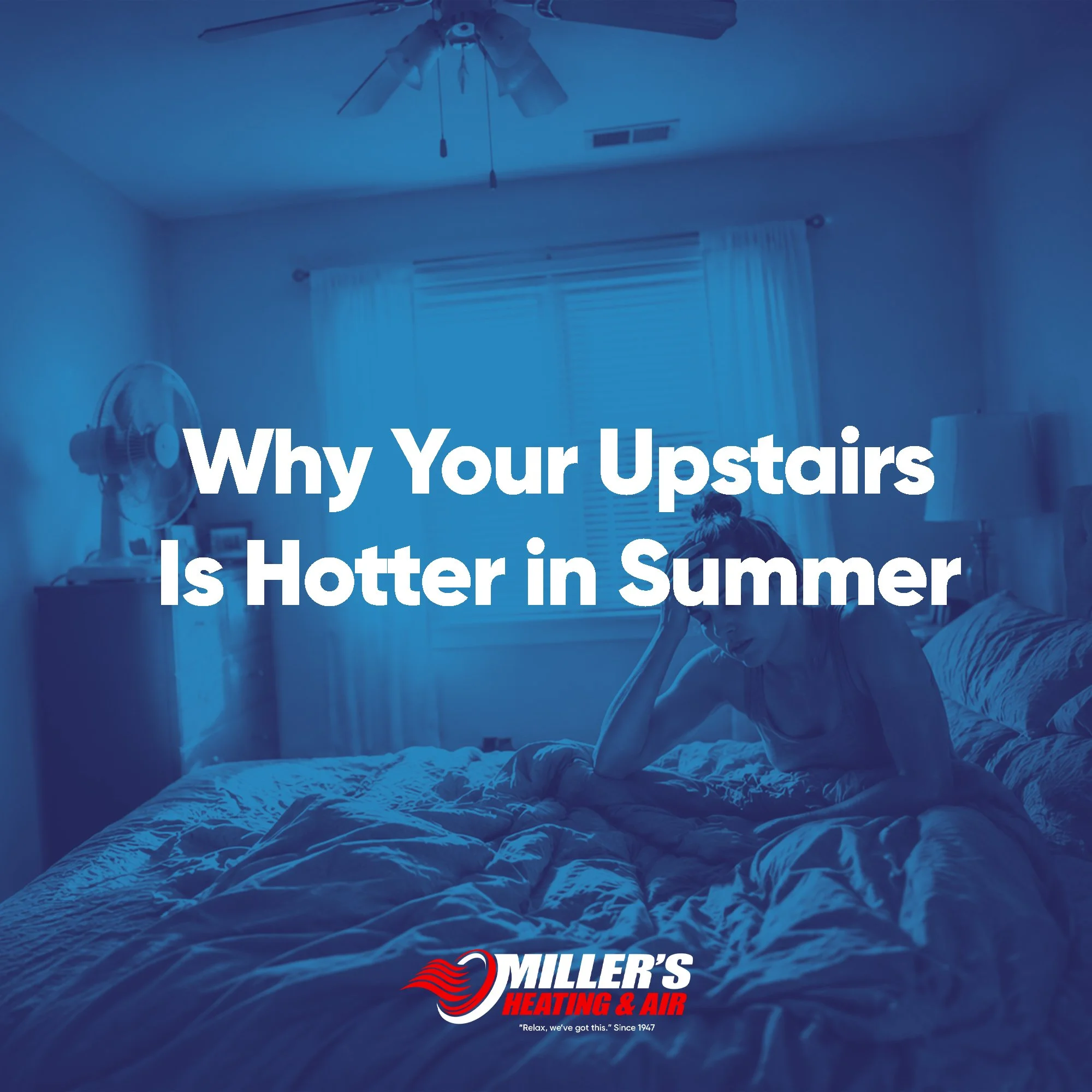 Why Your Upstairs Is Hotter in Summer