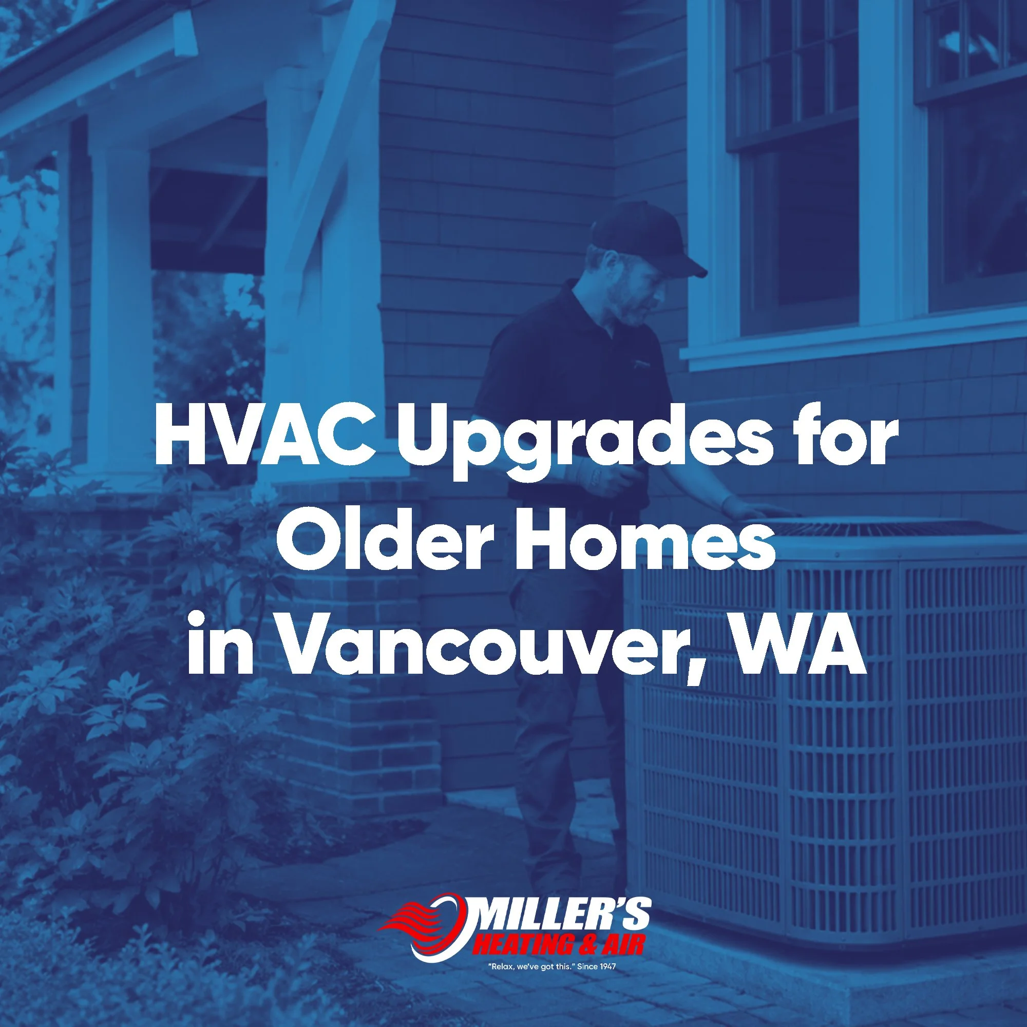 HVAC Upgrades for Older Homes in Vancouver, WA