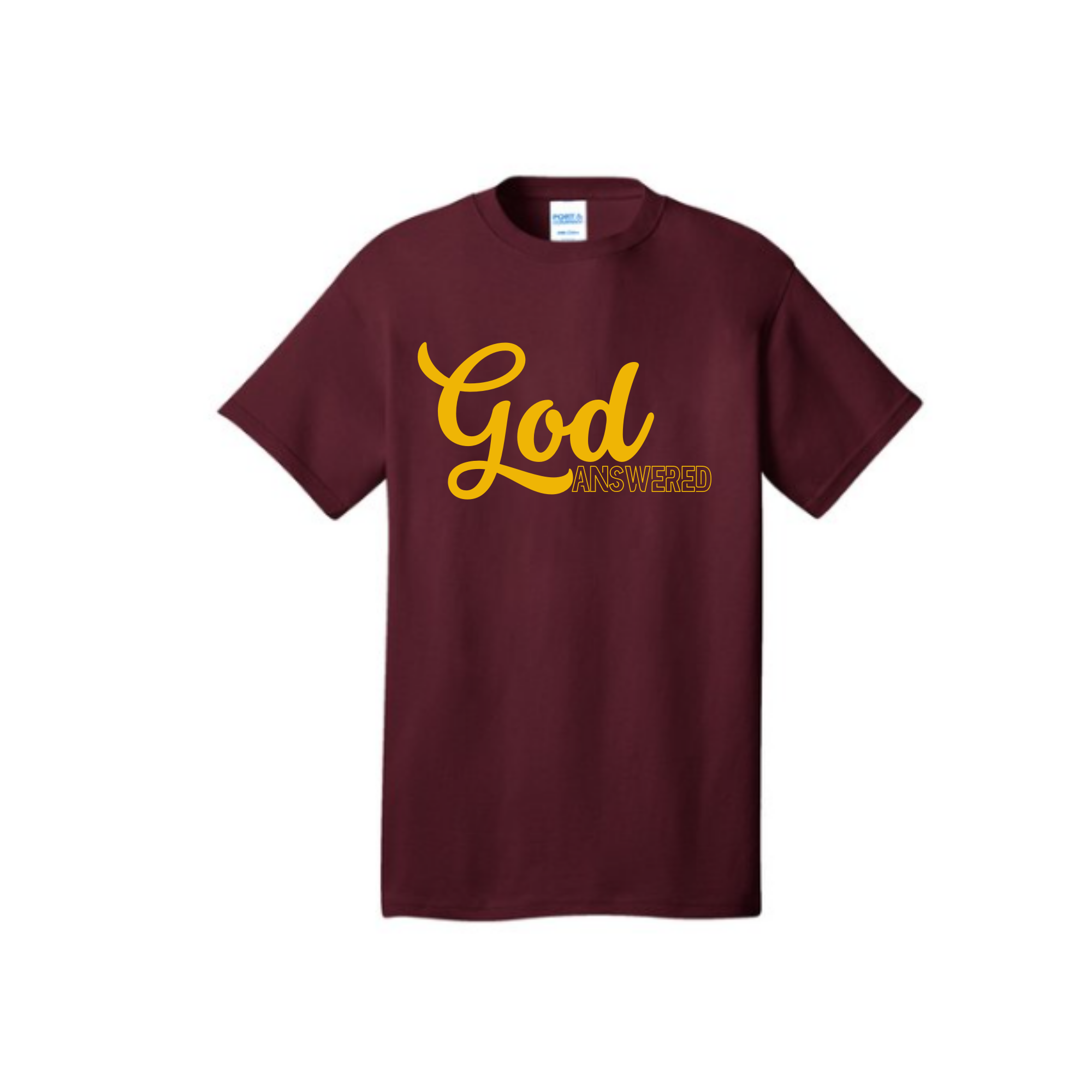 God Answered Marron T-Shirt