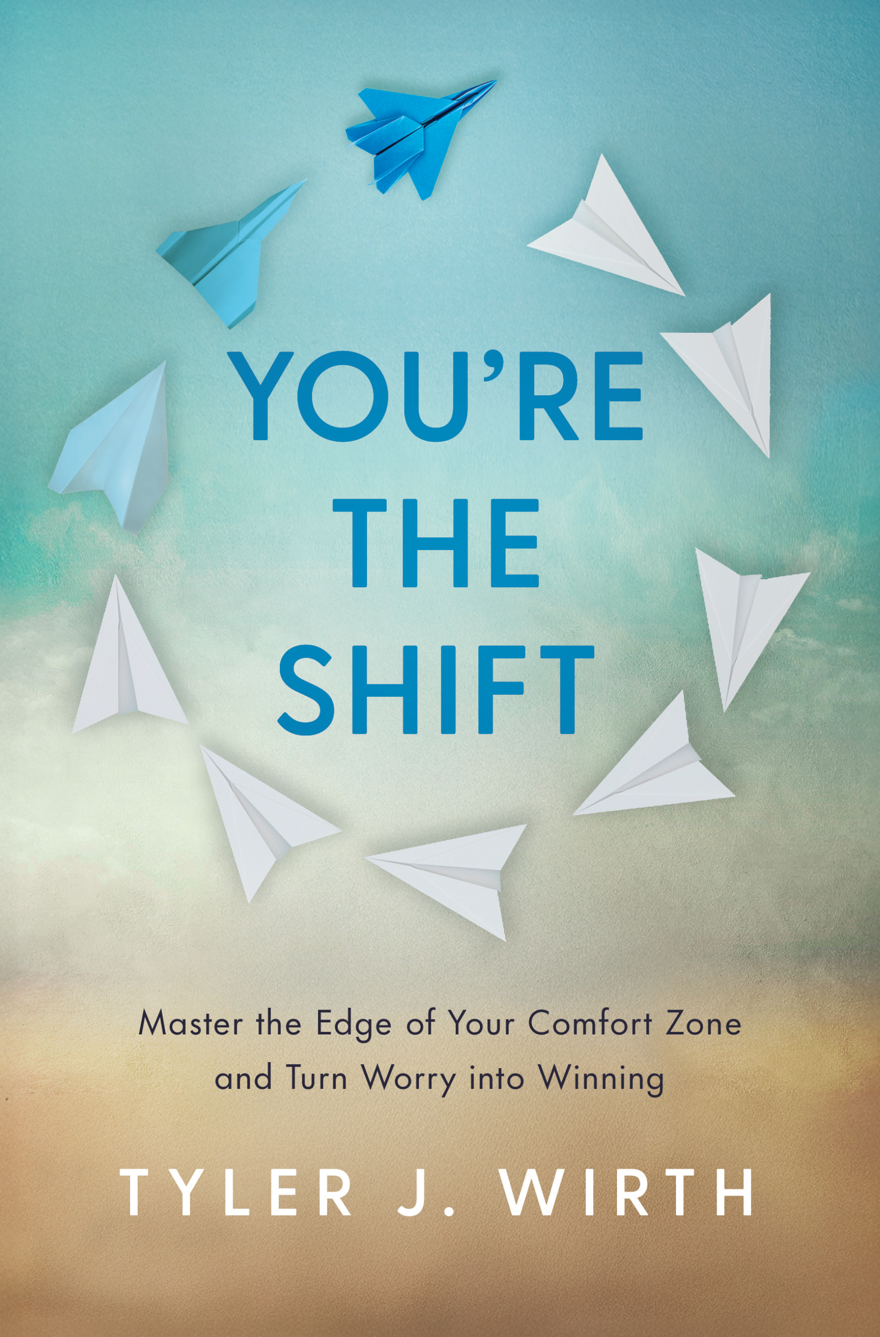 You're the Shift - Tyler Wirth