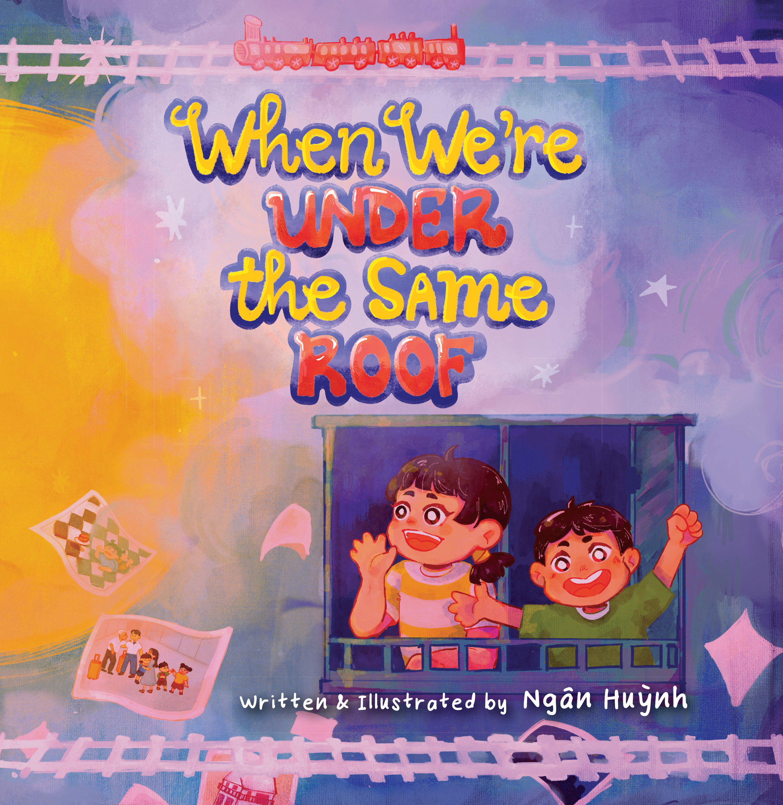 When We're Under the Same Roof by Ngân Huỳnh