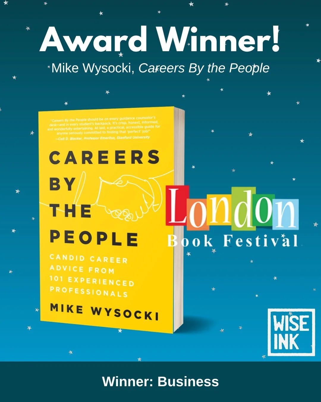 &ldquo;Careers by the People&rdquo; by Mike Wysocki is a London Book Festival winner in the Business category! Congratulations, Mike! 🥇📖

[Image Description: A starry, dark blue graphic reads at top: &ldquo;Award winner! Mike Wysocki, &lsquo;Career