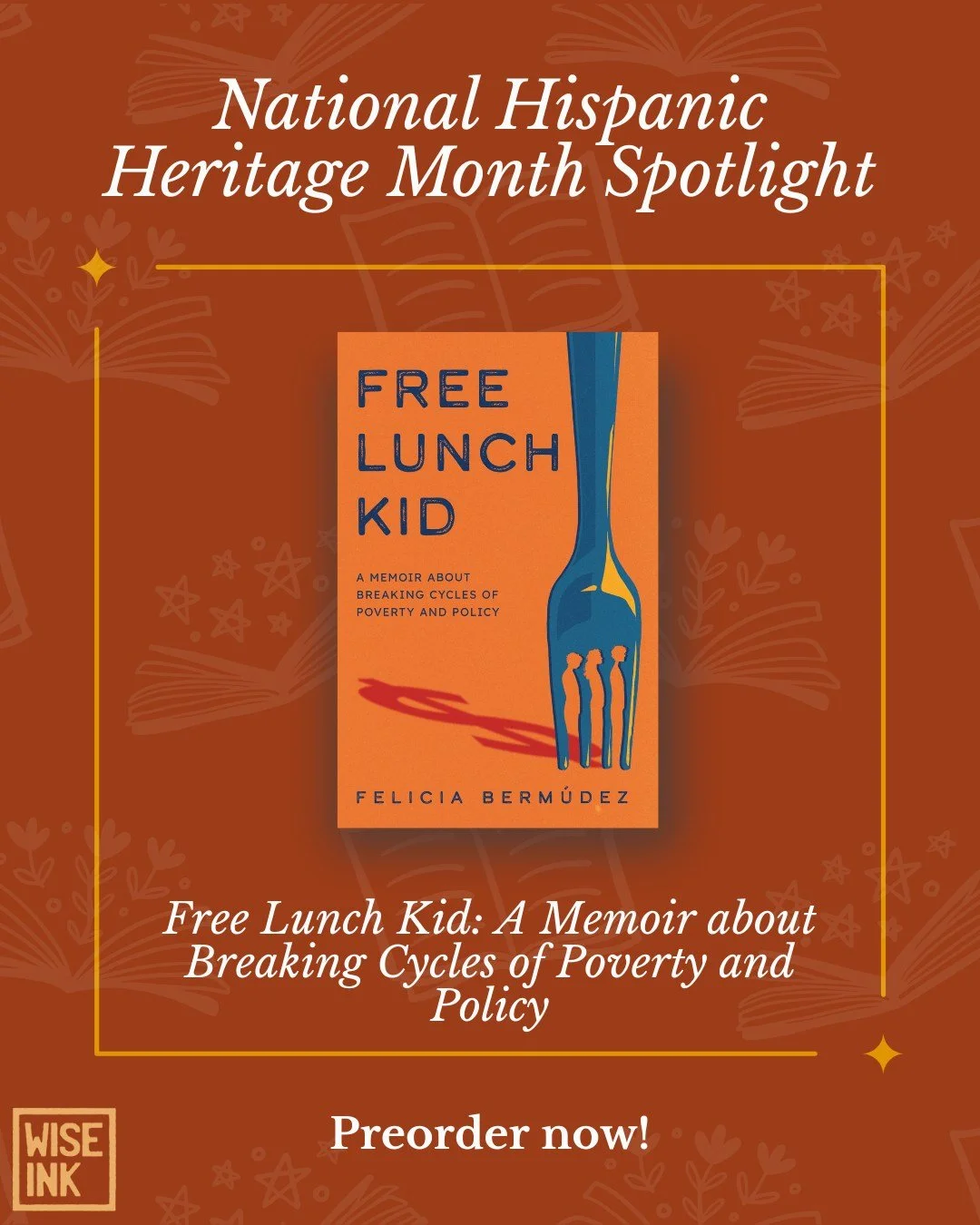 Today is the last day of Hispanic/Latine Heritage Month, but Wise Ink believes in celebrating diverse voices, stories, and authors all year round! &hearts;️🎉📚

Swipe to see some of our spotlight titles from Latine authors! 

📕 &ldquo;Free Lunch Ki