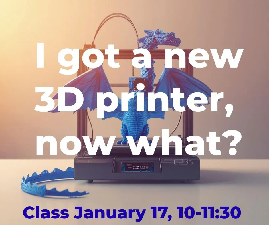 Intro to 3D Printing - January 17th, 10-11:30am