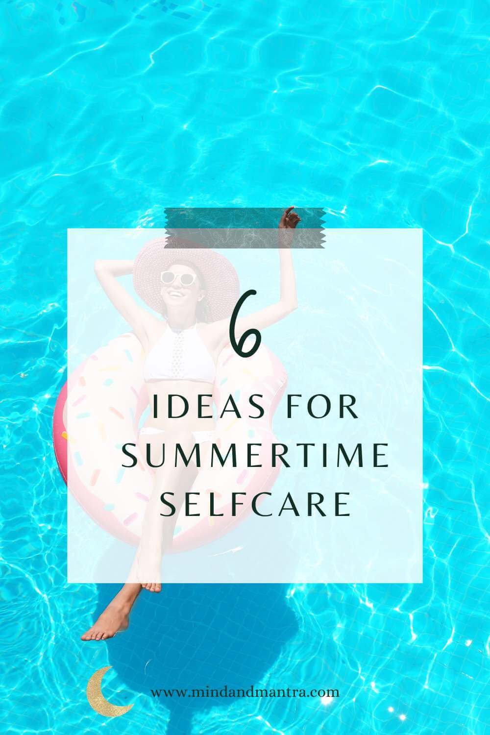 6  Ideas For Summertime Selfcare.jpg
