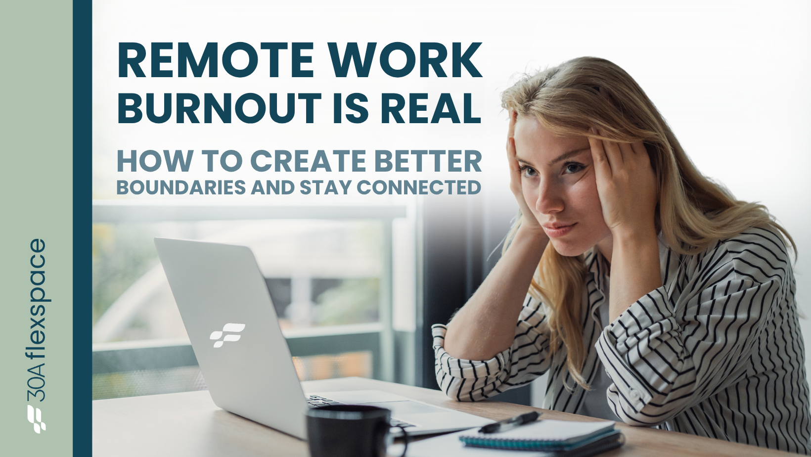 Remote Work Burnout Is Real: 7 Ways to Protect Your Energy and Focus