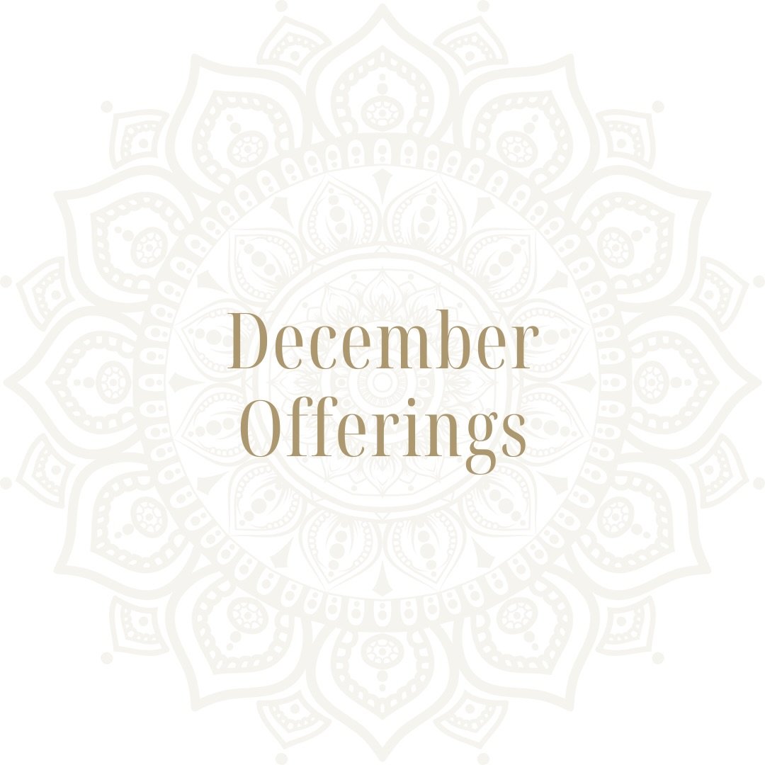 December arrives as a sacred pause &mdash; a moment between who we&rsquo;ve been and who we&rsquo;re becoming. This month asks us to reflect, release, and realign before stepping into a new chapter.

🗓️ DECEMBER EVENTS

✨ 12/4 Full Moon in Gemini Re