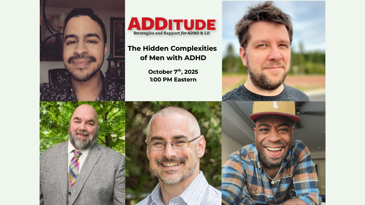 The Hidden Complexities of Men with ADHD - ADDitude Magazine Webinar