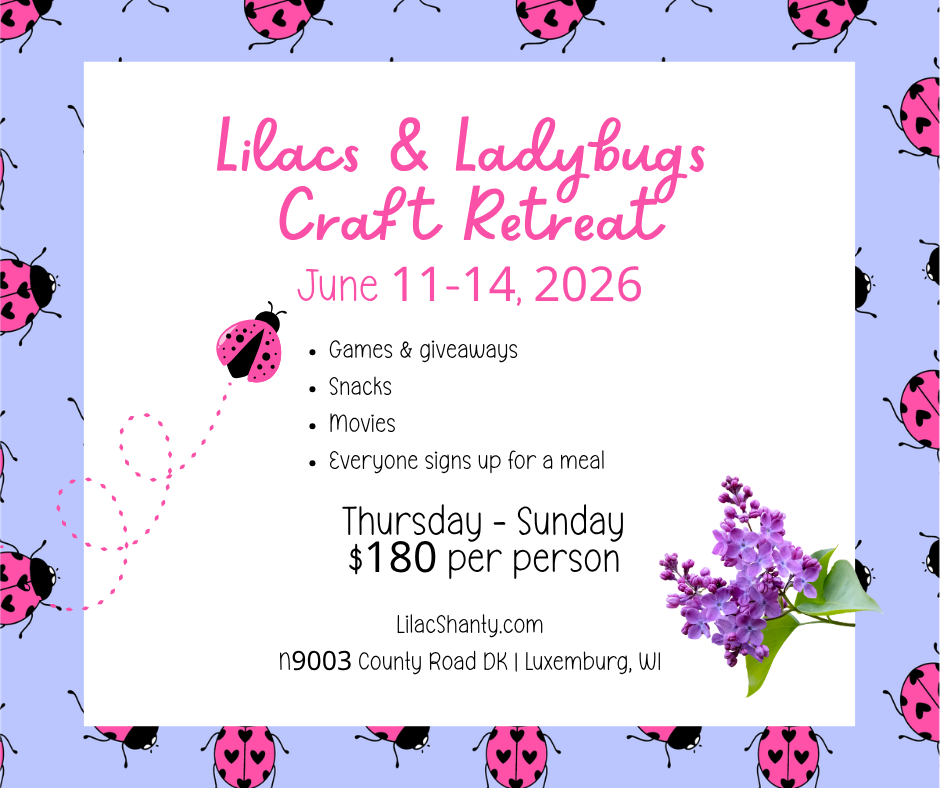 Lilacs &amp; Ladybugs Craft Retreat
