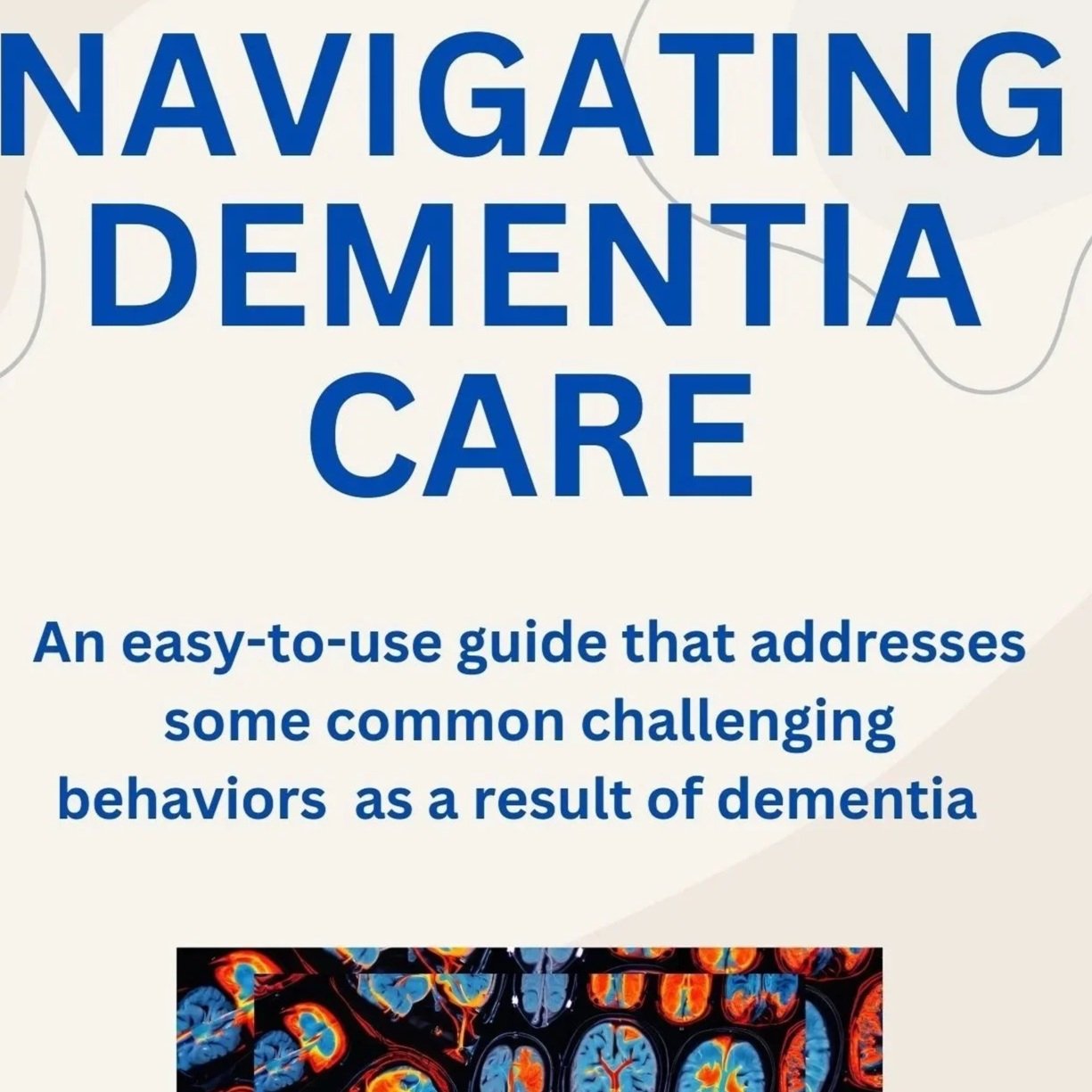 Navigating Dementia Care Guide for Care Partners