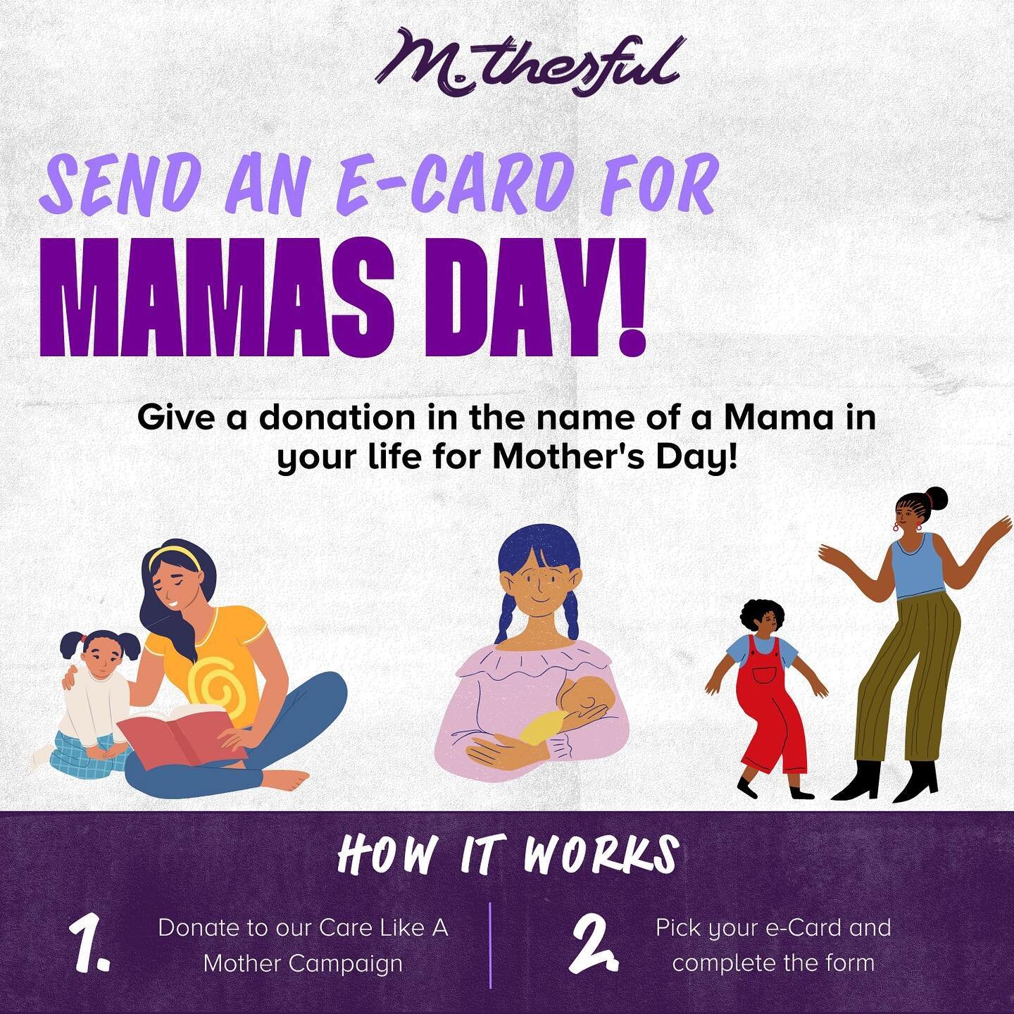 Still need a last minute Mother&rsquo;s Day gift? 

Do you want to support an organization that provides resources and support to 400+ single moms and their families? 

Send an e-Card in honor of the mamas you know and love! 

Here&rsquo;s how it wor