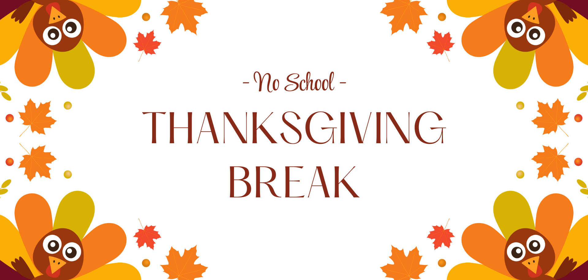 Thanksgiving Break (No School)
