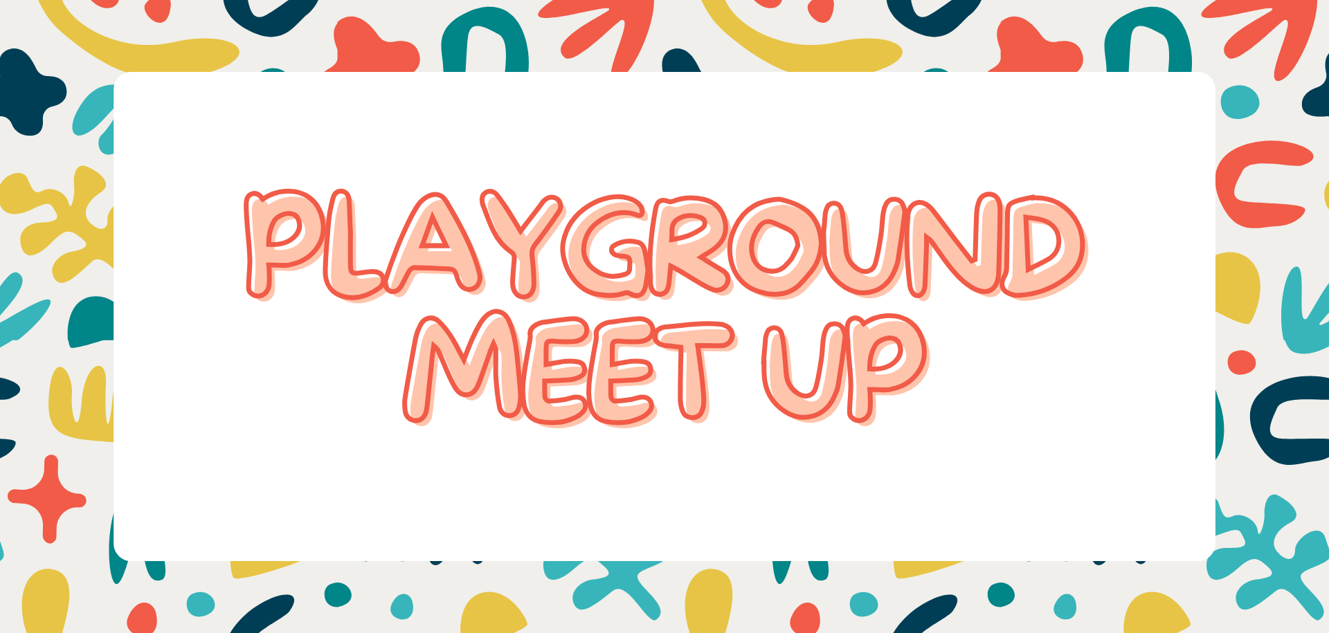 Playground Meet Up