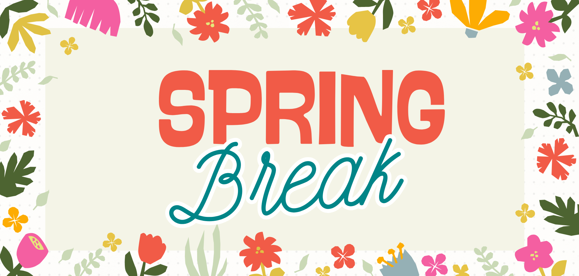 Spring Break
