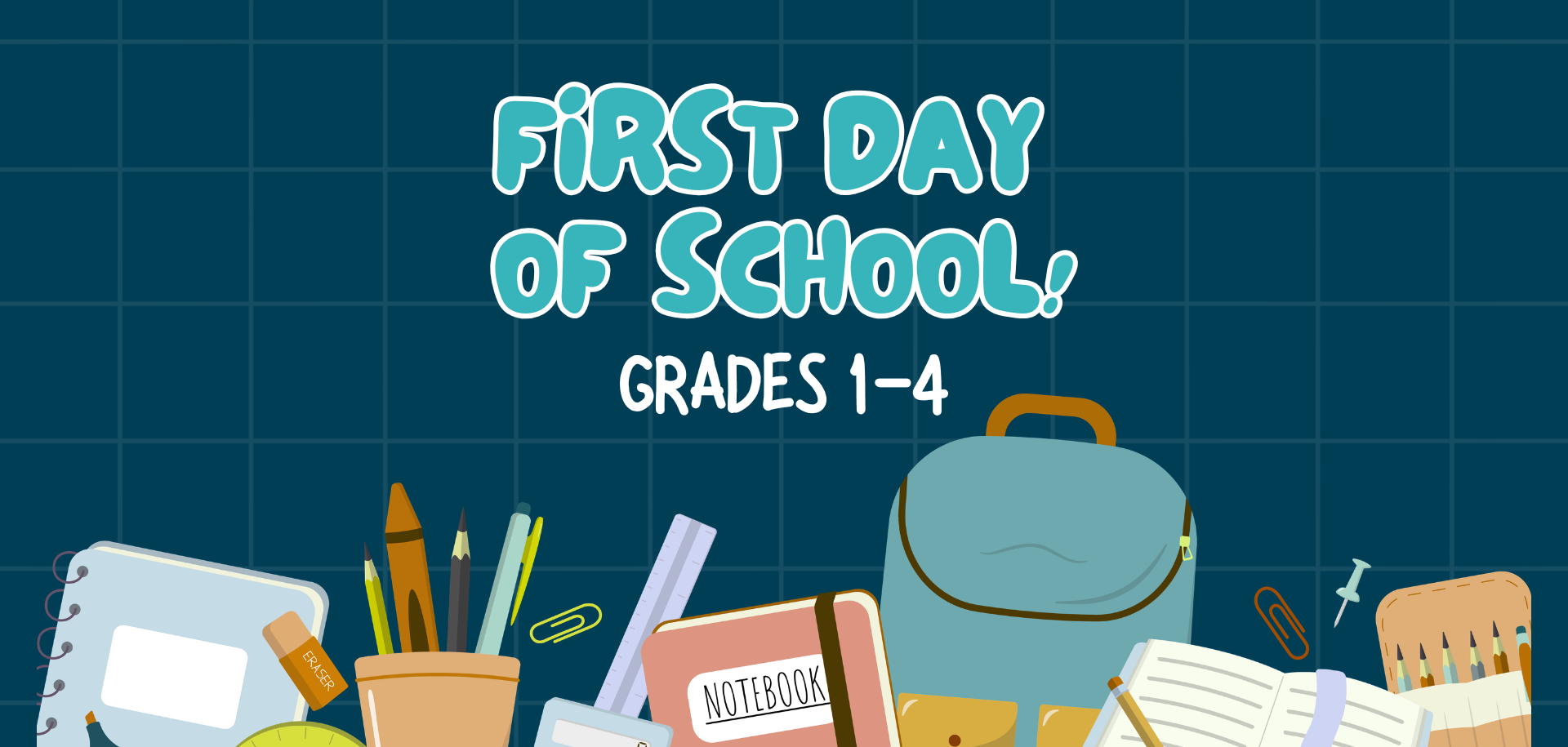 First Day of School: Grades 1-4