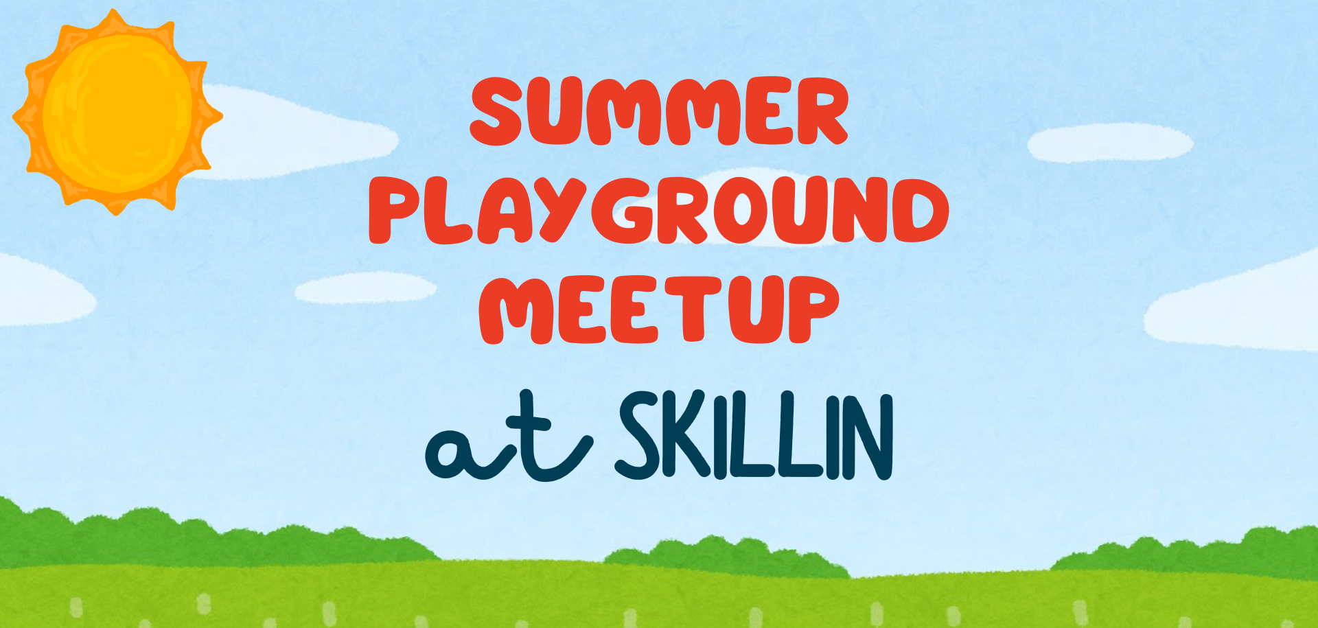 Summer Playground Meetup at Skillin