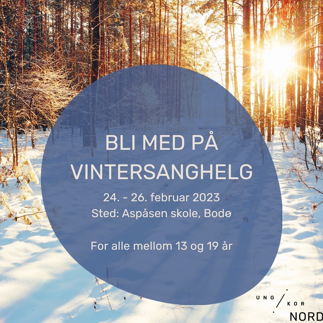 P&aring;melding til &aring;rets Vintersanghelg er &aring;pen! 💥

Helgen 24.-26. februar samles vi i Bod&oslash; for en helg fylt med korsang og moro!
Les mer om arrangementet her:

https://www.ungikor.no/nyheter-nord/vintersanghelg-2023