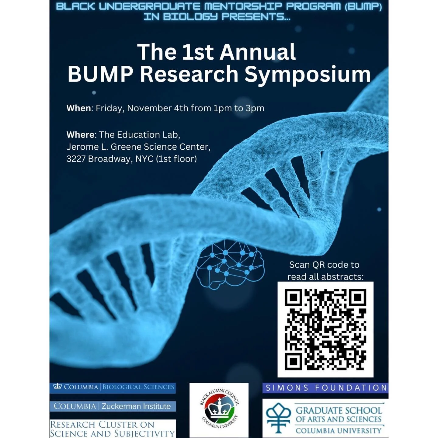 The 1st Annual BUMP Research Symposium is here! 🧠🧬🧪🔬&bull; Come engage with 11 of our talented mentees as they present their summer research projects at the Jerome Greene Science Center on Friday Nov. 4. There will be refreshments complementing t