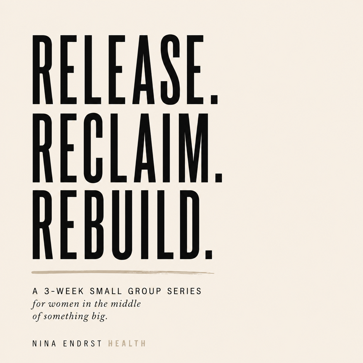 Release • Reclaim • Rebuild