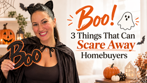 Boo! 3 Things That Can Scare Away Homebuyers