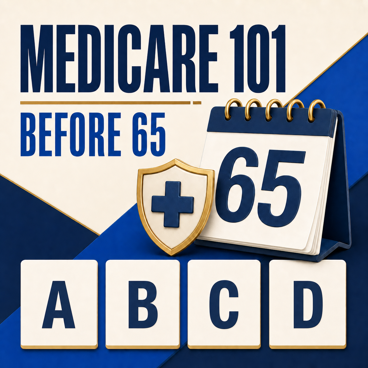 Medicare 101: What Pre-Retirees Need to Know Before 65