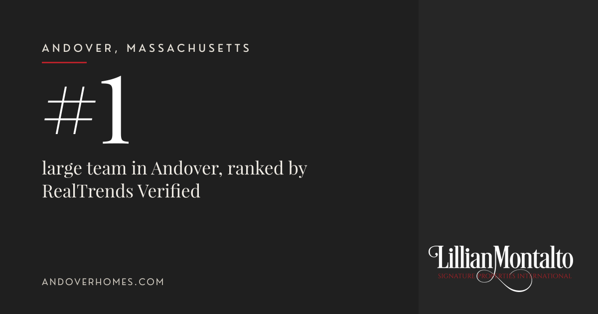 #1 large team in Andover, ranked by RealTrends Verified. Andover, MA. Lillian Montalto Signature Properties International