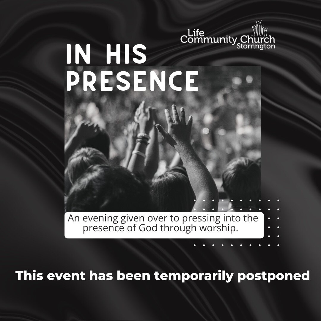 Unfortunately, we have to postpone the 'In His Presence' worship night for now. Stay tuned for updates! 🙏 #worshipnight #postponed #lccs #lccstor #lifecommunitychurchstorrington