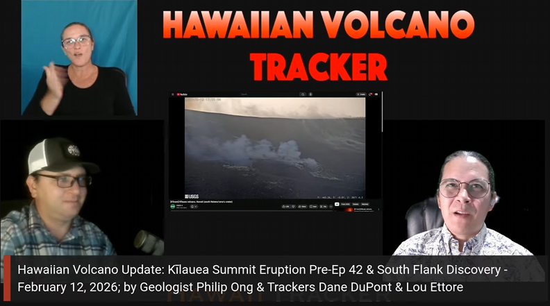 Hawaiian Volcano Update: Kīlauea Summit Eruption Pre-Ep 42 &amp; South Flank Discovery - February 12, 2026