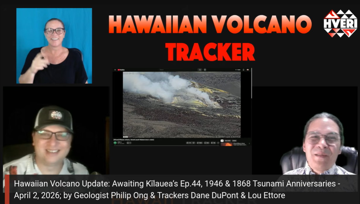 Hawaiian Volcano Update: Awaiting Kīlauea’s Ep.44, 1946 &amp; 1868 Tsunami Anniversaries - April 2, 2026