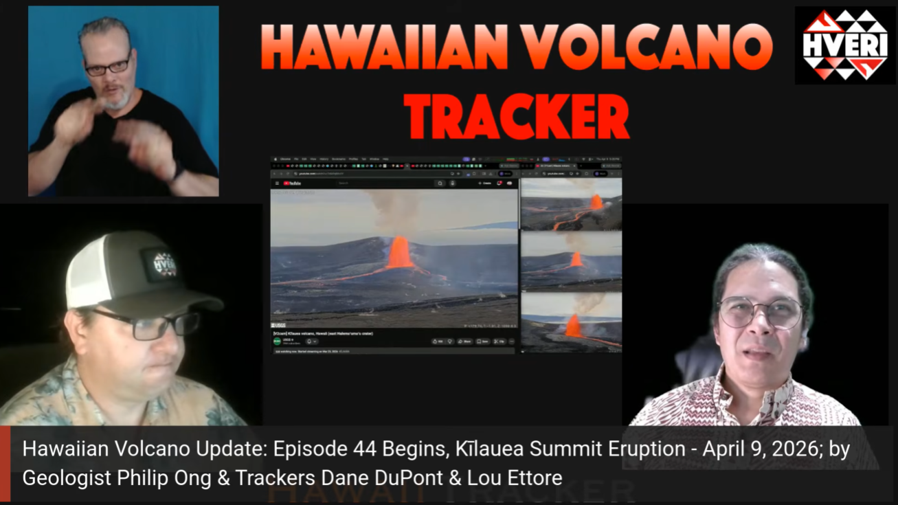 Hawaiian Volcano Update: Episode 44 Begins, Kīlauea Summit Eruption - April 9, 2026