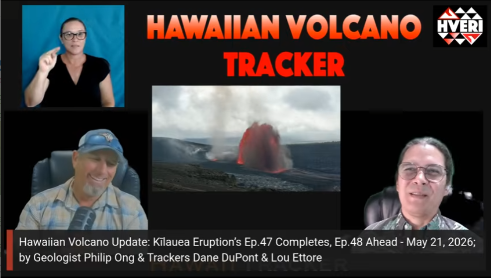Hawaiian Volcano Update: Kīlauea Eruption’s Ep.47 Completes, Ep.48 Ahead - May 21, 2026
