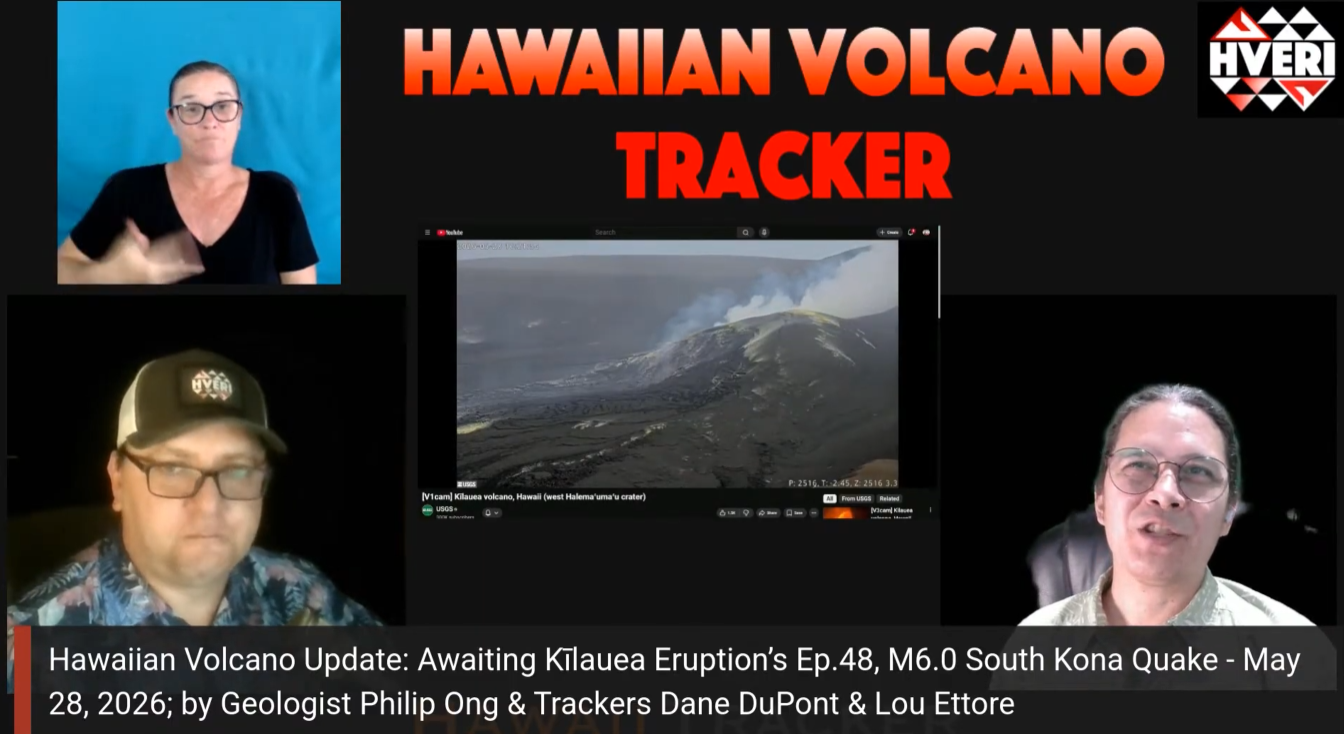 Hawaiian Volcano Update: Awaiting Kīlauea Eruption’s Ep.48, M6.0 South Kona Quake - May 28, 2026