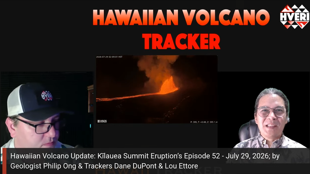 Hawaiian Volcano Update: Kīlauea Summit Eruption’s Episode 52 - July 29, 2026