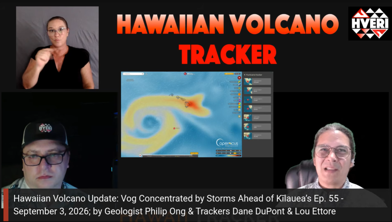 Hawaiian Volcano Update: Vog Concentrated by Storms Ahead of Kīlauea’s Ep. 55 - September 3, 2026