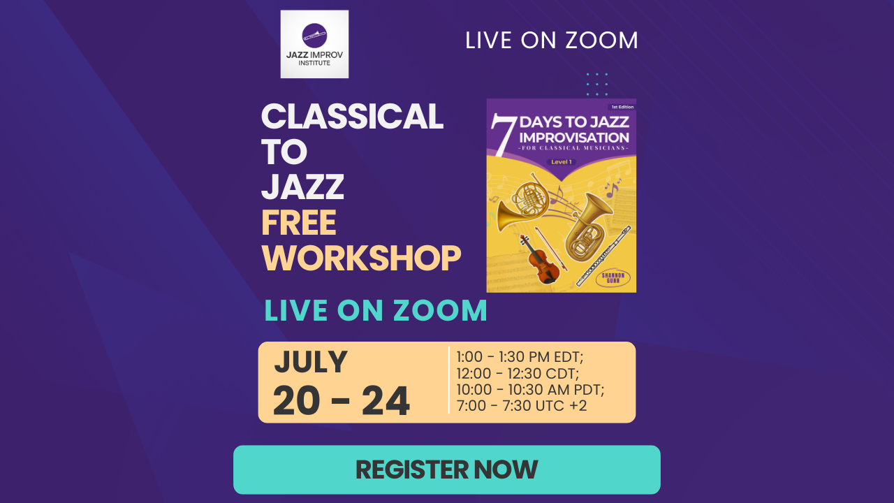 Announcing: 7 Days Classical to Jazz Workshop July 20 - 24