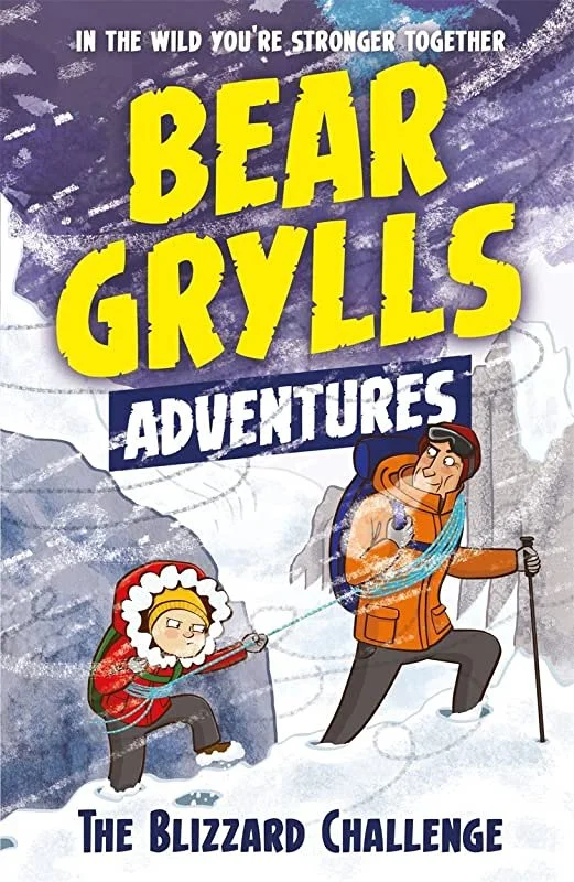 Bear Grylls Adventures: The Blizzard Challenge by Bear Grylls