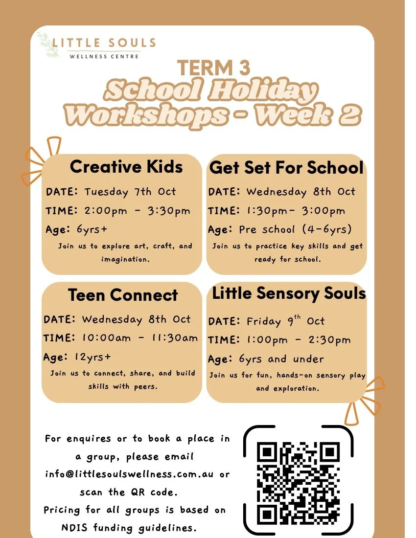 Week 1, Little Souls Wellness Centre, School Holiday Workshops, Group Programs Term 3, 2025.