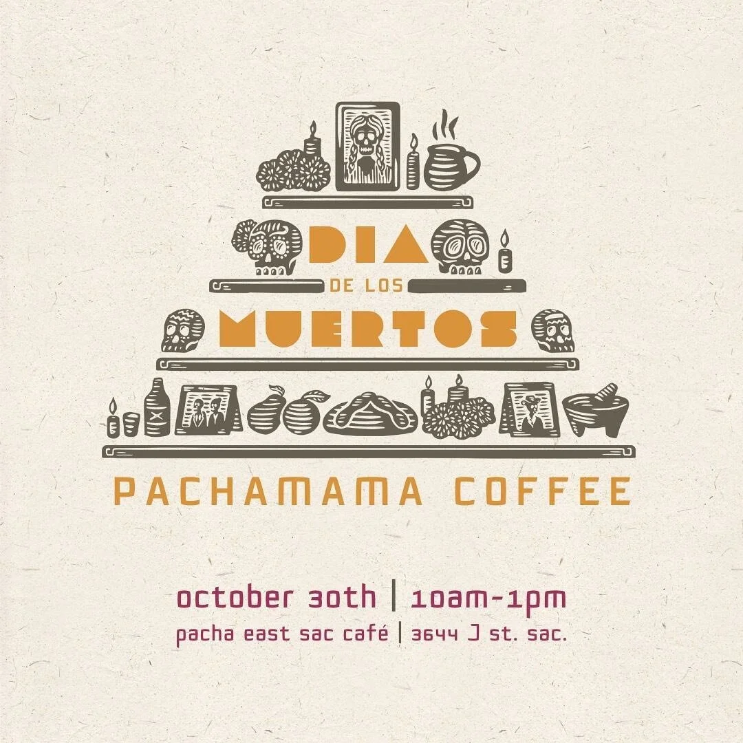 Graphic art for Pachamama&rsquo;s D&iacute;a de Los Muertos community celebration taking place this weekend at Pacha East Sac! Sunday Oct. 30th 10-1pm. We will be there!

We loved creating a piece that resembles the traditional day of the dead ofrend