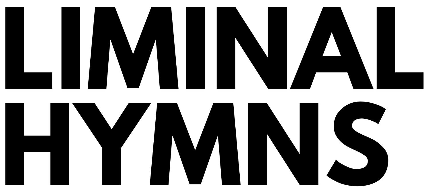 LIMINAL HYMNS
