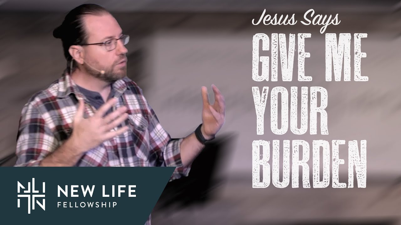 Give Me Your Burden
