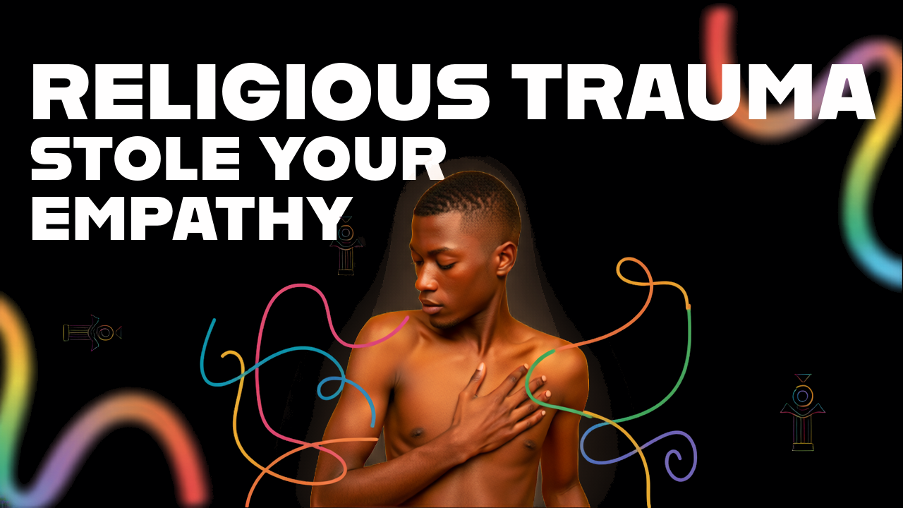Three Ways Religious Trauma Has Kept You From True Empathy (And How to Heal It)