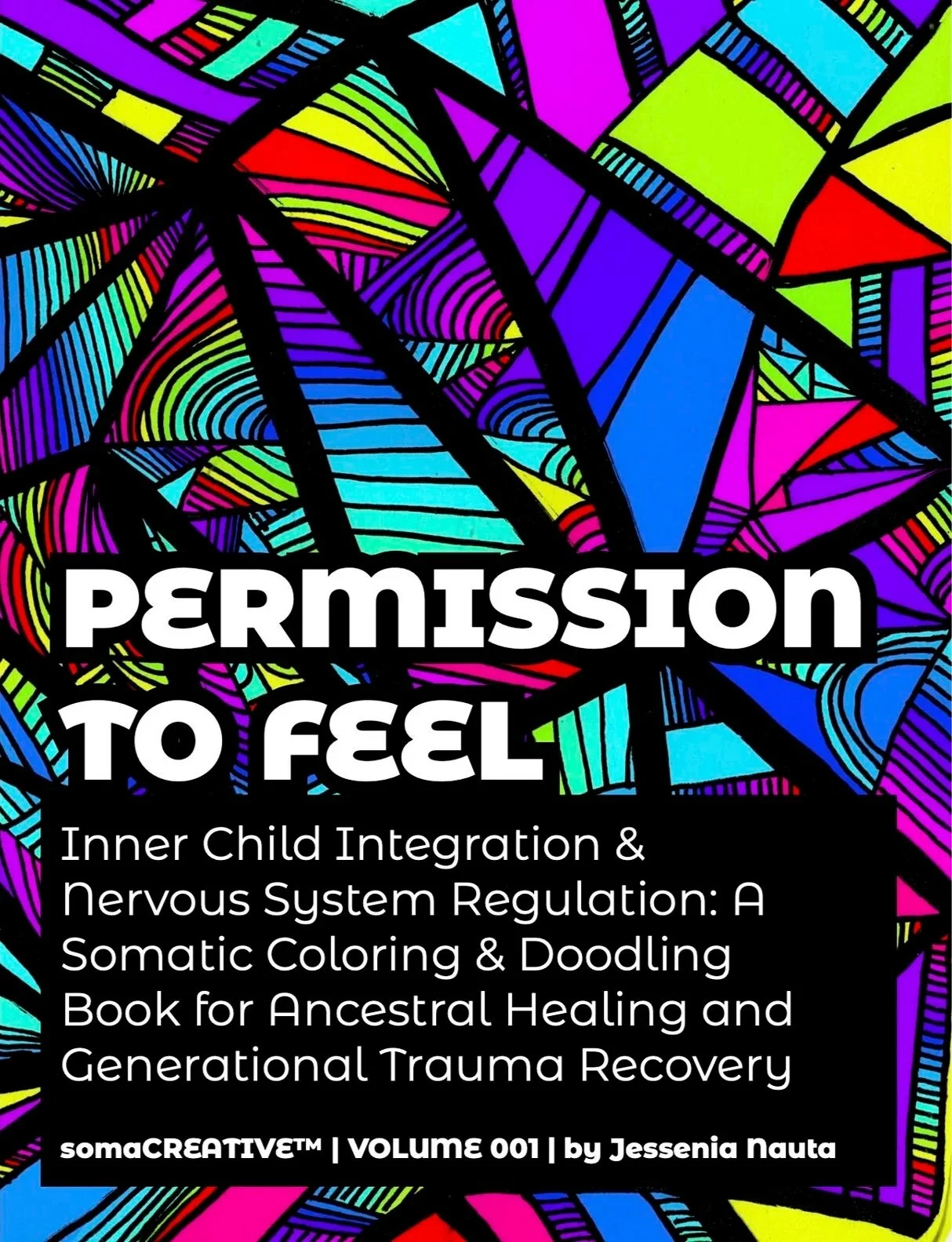 Permission to Feel somatic coloring and doodling book by Jessenia Nauta — inner child healing and nervous system regulation — somaCREATIVE Volume 001