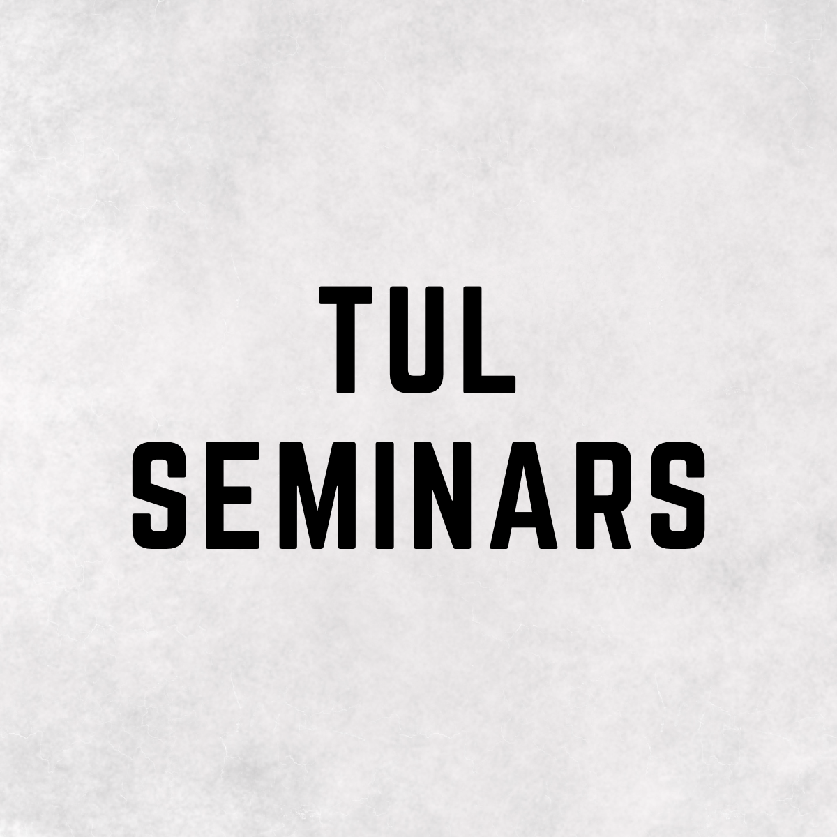 Tul 2 & Tul 3 Seminars - Miami, Florida & Virtual