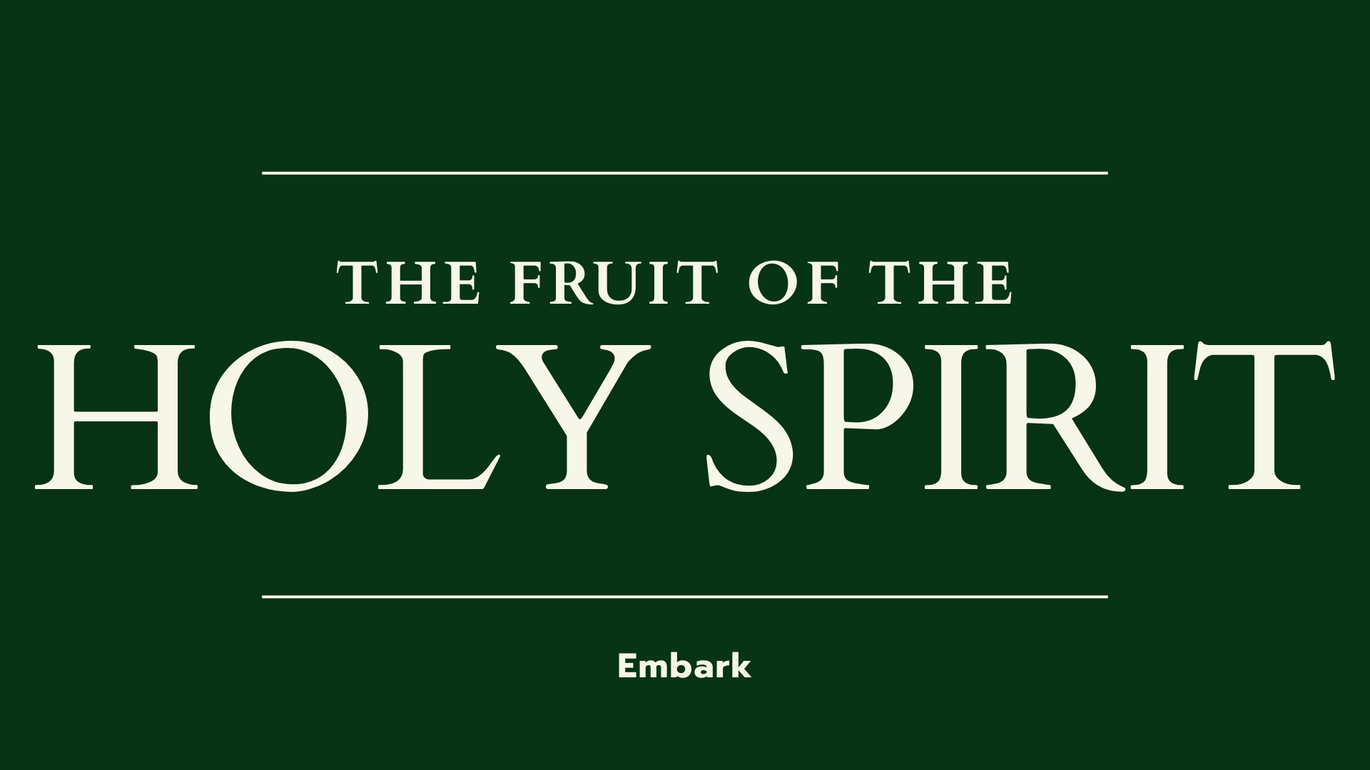 Book cover titled 'The Fruit of the Holy Spirit' published by Embark with a dark green background and white text.