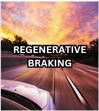 How Does Regenerative Braking Contribute to Increased Driving Efficiency?